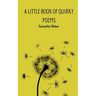 A Little Book of Quirky Poems
