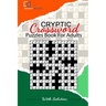 Cryptic Crossword Puzzle: The World's Best Cryptic Crossword Puzzle Book for Adults, Seniors & Teens A Fun and Friendly The Time Great Cryptic C