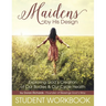 Maidens by His Design - Student Workbook