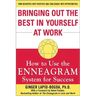 Bringing Out the Best in Yourself at Work: How to Use the Enneagram System for Success
