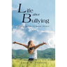 Life After Bullying: Three Steps to Inner Peace