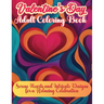 Valentine's Day Adult Book: Serene Hearts and Intricate Designs for a Relaxing Celebration
