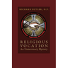 Religious Vocation: An Unnecessary Mystery