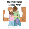 My Best Friend Moved Away