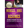 Nurses, Jobs and Resumes: Resume Revisions for RNs From the New Grad RN to the Experienced RN