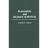 Planning and Human Survival