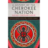 A History of the Cherokee Nation