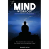 The Mind Workout: For a Lifetime of Happiness