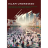 Islam Undressed: The World's Most Dangerous Religion and Prelude to World War III