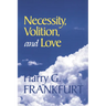 Necessity, Volition, and Love