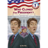 Capital Mysteries #1: Who Cloned the President?