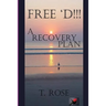 Free 'd !!!: A Recovery Plan