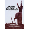 Extreme Gratitude: Learning to Give Thanks for All Things