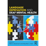Language Deprivation and Deaf Mental Health