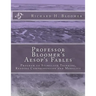Professor Bloomer's Aesop's Fables: Program to Stimulate Thinking, Reading Comprehension and Morality