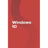 Windows 10: Fast and easy start with new operating system of Microsoft. Best tips and tricks!