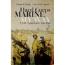 Hard Corps Marine, My Way: USMC Experience, Year One