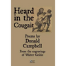 Heard in the cougait: Poems by Donald Campbell from the engravings of Walter Geikie