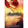 Imperfect Angel: Her Journey To Womanhood