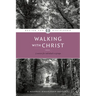 Walking with Christ
