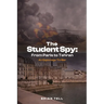 The Student Spy: From Paris to Tehran