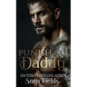 Punish Me, Daddy: A Dark Russian Mafia Romance