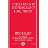Introduction to the Problems of Legal Theory: A Translation of the First Edition of the Reine Rechtslehre or Pure Theory of Law
