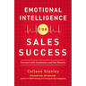 The Emotional Intelligence for Sales Success: Connect with Customers and Get Results