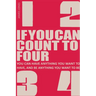 If You Can Count to Four: How to Get Everything You Want Out of Life!