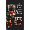 A Widow Life Behind Closed Doors