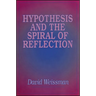 Hypothesis and the Spiral of Reflection