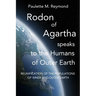 Reunification of the Populations of Inner and Outer Earth: Rodon of Agartha Speaks to the Humans of Outer Earth