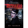 Catching Raven: Volume 2
