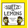 Squeeze the Lemons: Mindfulness for All Ages