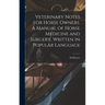 Veterinary Notes for Horse Owners. A Manual of Horse Medicine and Surgery, Written in Popular Language