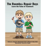 The Roomba Repair Boys: Learn the Value of Teamwork
