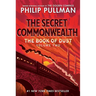 The Book of Dust: The Secret Commonwealth (Book of Dust, Volume 2)