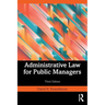 Administrative Law for Public Managers