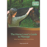 The Horse Lover's Guide to Massage: What Your Horse Wants You to Know