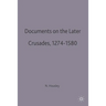 Documents on the Later Crusades, 1274-1580