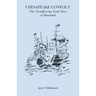 Chesapeake Conflict: The Troublesome Early Days of Maryland