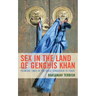 Sex in the Land of Genghis Khan: From the Times of the Great Conqueror to Today
