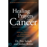 Healing Prayers for Cancer: Your Spiritual Strategy for Conquering "Incurable" Illness