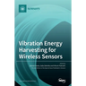 Vibration Energy Harvesting for Wireless Sensors