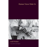 Human Voices Wake Us