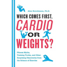 Which Comes First, Cardio or Weights?