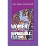 Women and their Improbable Friends