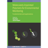 Molecularly Imprinted Polymers for Environmental Monitoring: Fundamentals and applications