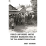 Public Camp Orders and the Power of Microstructures in the Thai-Burmese Borderland