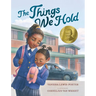 The Things We Hold